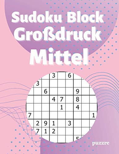 Sudoku Block Großdruck Mittel: Logikspiele und Denkspiele Buch Für Erwachsene