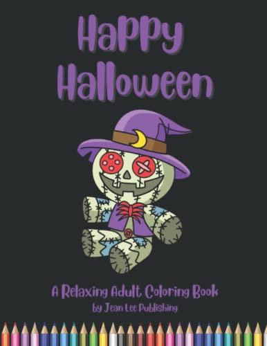 Happy Halloween: A Relaxing Adult Coloring Book (Relaxing Adult Coloring Books)