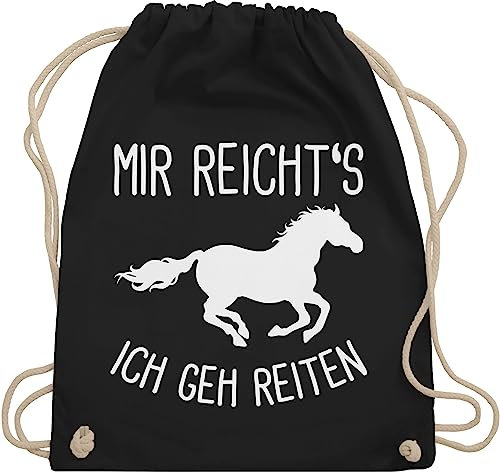 Turnbeutel Rucksack - Taschen - Mir reichts ich geh Reiten I Geschenk Pferde I Pferdemädchen I Pferdeliebhaber - Unisize - Schwarz - pferdegeschenk stalltasche pferd pferdespruch gehe beutel