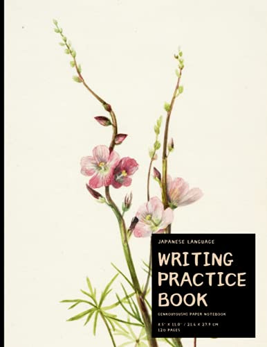 Genkouyoushi Notebook: Large Japanese Kanji Practice Notebook 8.5 x 11'' 120 Pages: For Japan Kanji Characters and Kana Scripts Practice