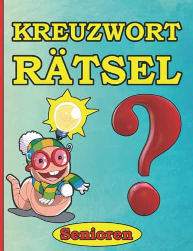 Kreuzworträtsel Große Schrift Senioren: Kreuzworträtsel im Großdruck speziell für Senioren