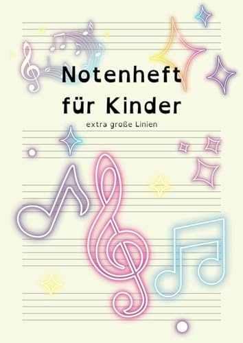 Notenheft für Kinder und Anfänger, DIN A4, extra große Linien, 6 Systeme pro Seite, 70 Seiten Blanko Notenlinien + Zusatzmaterial: Extra große ... für den Musik-Unterricht, Musiktheorie, gelb