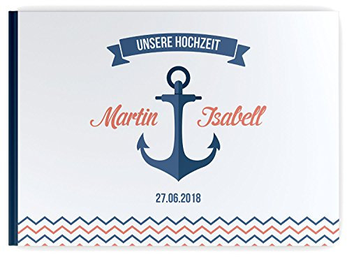 DeinWeddingshop Gästebuch zur Hochzeits - PERSONALISIERT mit Namen & Datum - Hardcover Buch, 104 Seiten, DIN A4 quer | Hochzeitsgästebuch (Inhalt mit Fragen, Maritim Anker)