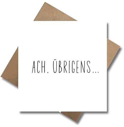 WBdesignz witzige Botschaft Karte “Ach Übrigens mit Umschlag - Mitteilung Karte - Geschenkkarte Lustige Klappkarte für Überraschungen & Ankündigungen (125 x 125 mm)