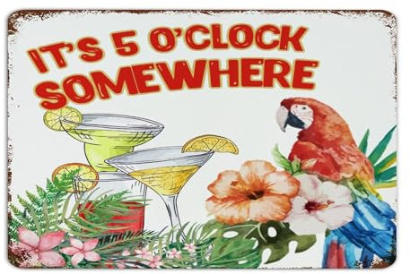 It's Five O'clock Somewhere Hanging Metal Signs Retro Cabin Signs Beer Bar Club Glass Parrot Wall Decor Metal Plaque for Room Yard Gate 12x18 Inch