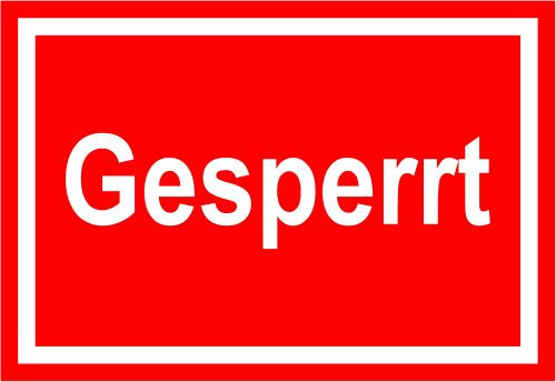 Hinweisschild aus Folie - Gesperrt - 30 x 45 cm