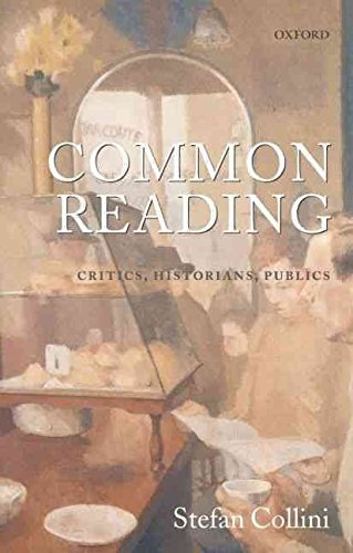[Common Reading: Critics, Historians, Publics] (By: Stefan Collini) [published: October, 2009]
