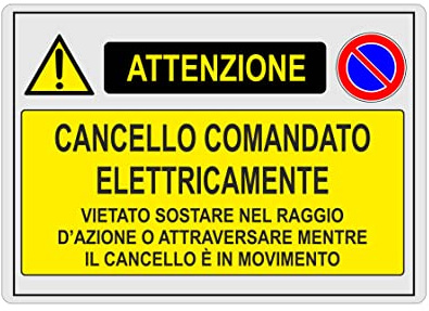 NEW CARTELLO SEGNALETICO - Cancello comandato elettricamente - Adesivo Extra Resistente, Pannello in Forex, Pannello In Alluminio (PANNELLO IN ALLUMINIO 30X42 cm)