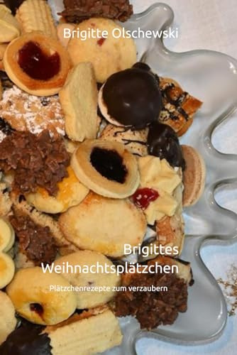Brigittes Weihnachtsplätzchen: Plätzchenrezepte zum verzaubern