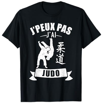 Je peux pas j'ai judo T-Shirt