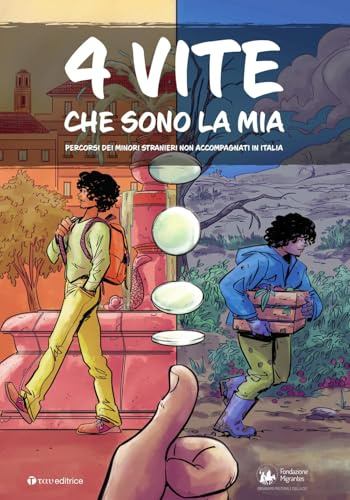 4 vite che sono la mia. Percorsi dei minori stranieri non accompagnati in Italia