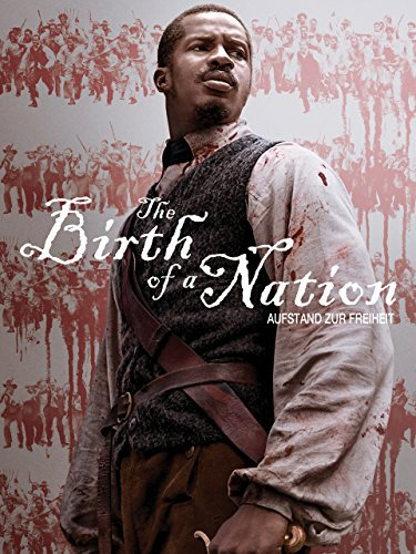 The Birth of a Nation - Aufstand zur Freiheit [dt./OV]