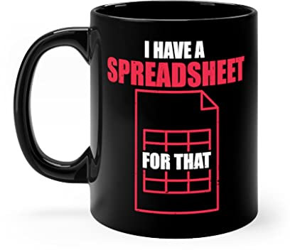 Kaffeetasse aus Keramik, 325 ml, 325 ml, witzige Aufschrift Have Spreadsheet For That Accounting Wortspiel, humorvolle Buchhaltung, 325 ml