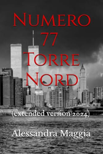 Numero 77 Torre Nord: (extended version 2024)