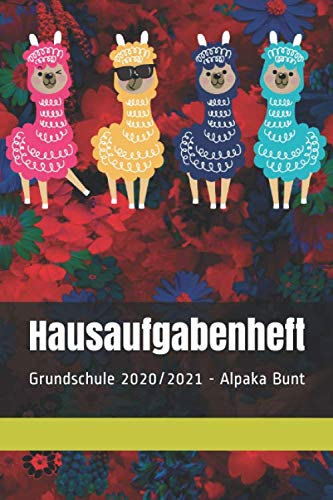 Hausaufgabenheft Grundschule 2020/2021 - Alpaka Bunt: Mit mehreren Stundenplänen, Ferien und Feiertagsplan und 64 Wochen Platz