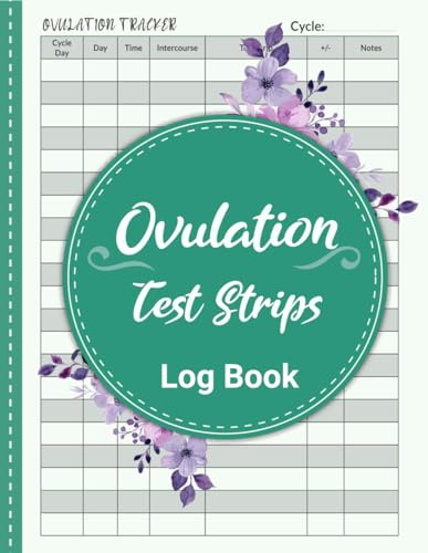 Ovulation Test Strips Log book: Ovulation and Pregnancy Tracking For Your TTC Journey, Ovulation Fertility Symptom Tracker Planner , basal body temperature chart