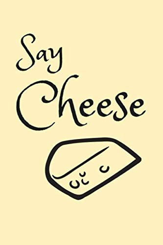 Say Cheese: Funny Pun Notebook or Kids!