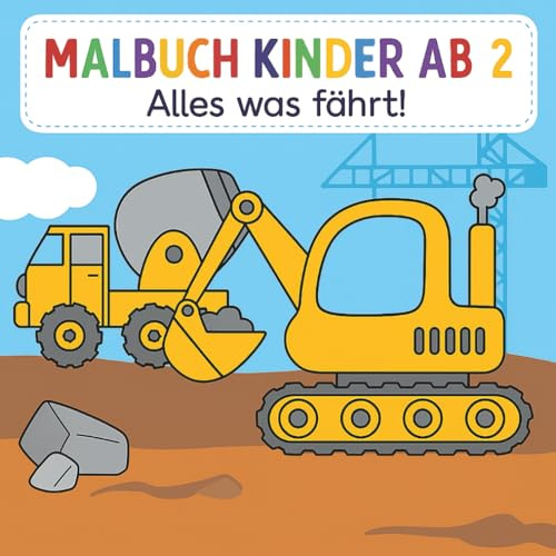 Malbuch Kinder Ab 2: Alles was fährt! - Das große Kritzelmalbuch der Fahrzeuge - Bagger, Traktoren, Autos, Flugzeuge, Feuerwehr, Rettung, Polizei, Rennautos, Boote und vieles mehr!