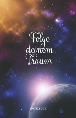 Folge deinem Traum - Notizbuch Liniert: 101 Seiten zum Reinschreiben - 13,97 x 21,59cm - Journal - Planner - To do -