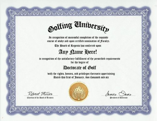 Golfer Golf Degree: Custom Gag Golfing Diploma Doctorate Certificate (Funny Customized Joke Gift - Novelty Item)