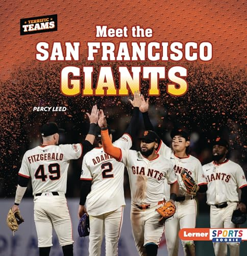 Meet the San Francisco Giants (Terrific Teams: Lerner Sports Rookie)
