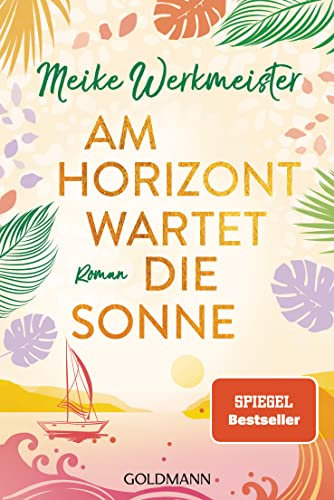 Am Horizont wartet die Sonne: Roman