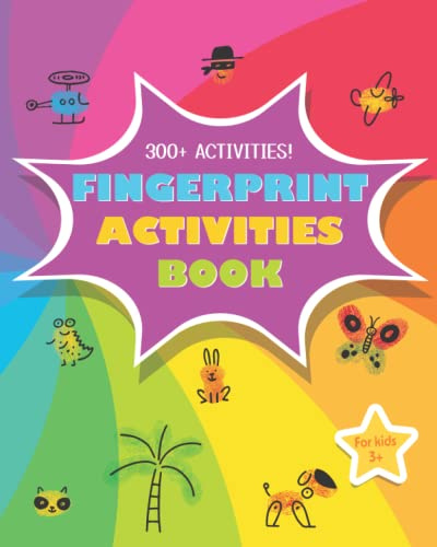 Fingerprint Activity Book: 300+ Activities. Use just your fingers and follow the step-by-step instruction for creating the magic world. Animals, ... Pirates, Robots, Monsters, Unicorns and More!
