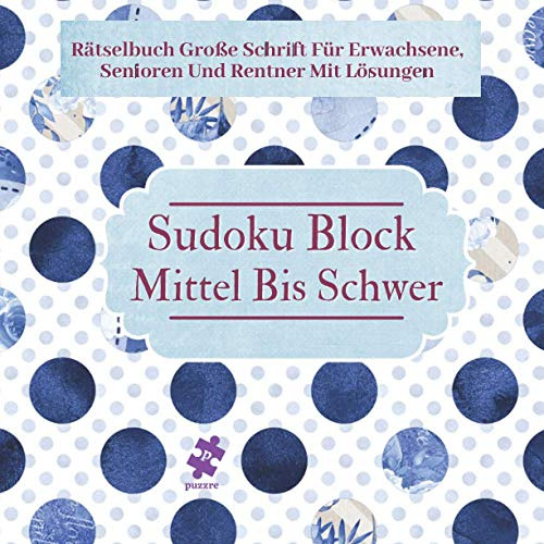 Sudoku Block Mittel Bis Schwer: Denksport Spiele Logical Buch Ein Rätsel Pro Seite Großes Format 8,5 x 8,5 Großdruck
