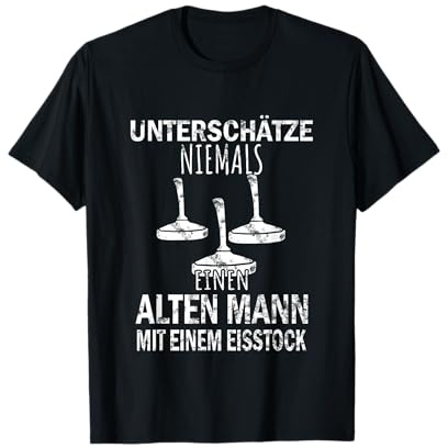 Stockschiessen -Unterschätze Niemals Alten Mann Mit Eisstock T-Shirt