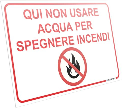 PRINTIMA Cartello 32 x 21 cm QUI NON USARE ACQUA PER SPEGNERE INCENDI in PVC impermeabile targa di divieto per sicurezza antincendio quadri elettrici con set di montaggio