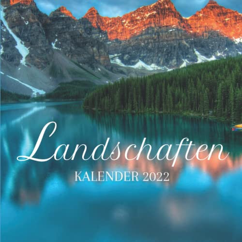 Landschaften Kalender 2022: Naturkalender 2022