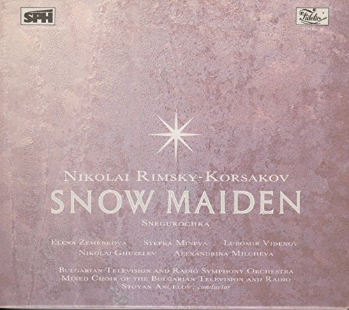 Rimsky-Korsakov: Snow Maiden-Complete Opera by Alexandrina Milcheva, Elena Zemenkova, Stefka Evstatieva, Avram Andreev [Music CD]