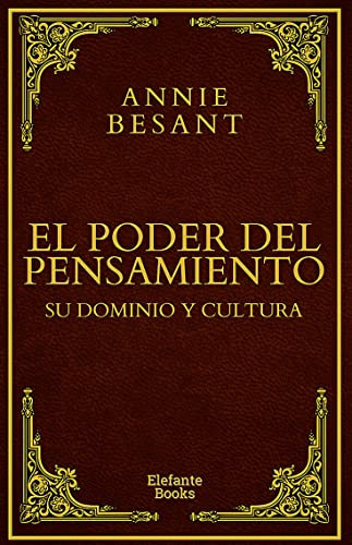 El poder del pensamiento: su dominio y cultura