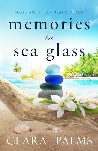 Memories in Sea Glass: Driftwood Key Beach Reads #2