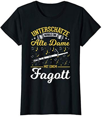 Damen Unterschätze niemals eine alte Dame mit einem Fagott T-Shirt