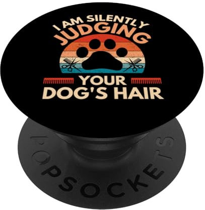 Lustige Hundepflege Ich urteile schweigend über die Haare Ihres Hundes PopSockets mit austauschbarem PopGrip
