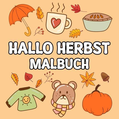 Hallo Herbst Mutig & Einfach Malbuch: 50 Große und einfache Illustrationen für Spaß und Entspannung für Erwachsene, Kinder & Anfänger