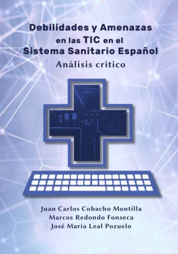 Debilidades y Amenazas en las TIC en el sistema sanitario español: Análisis crítico