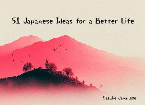 51 Japanese Ideas for a Better Life