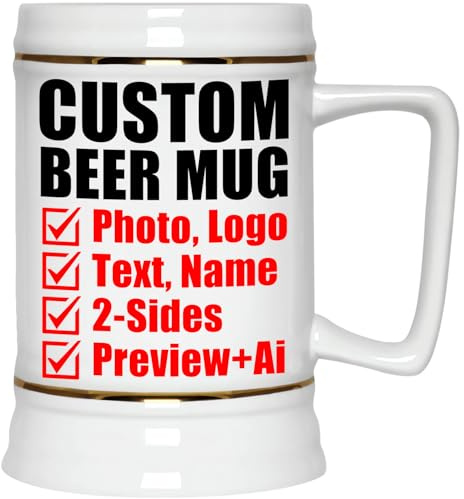 Personalized Beer Mug - Custom Beer Stein with Picture Text - Customized Photo Name Logo Mugs - 22oz Ceramic Freezer Cup with Handle - Anniversary Birthday Father's Day Gifts for Men Him Dad Boyfriend