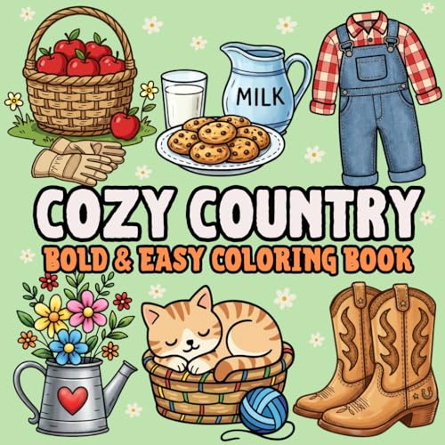 Cozy Country: Farmhouse Charm Bold and Easy Coloring Book for All Ages