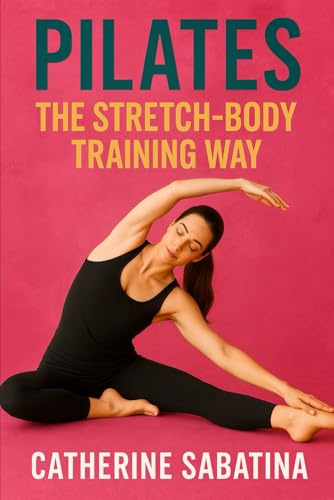 Pilates “The Stretch-Body Training” Way