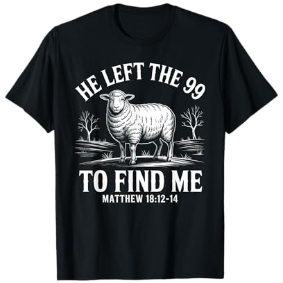 Il a quitté Les 99 pour me trouver Les paraboles de Jésus T-Shirt