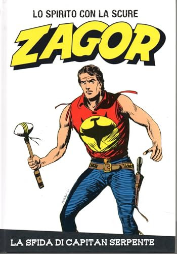 Le raccolte de la Gazzetta dello Sport Zagor Lo spirito con la scure Vol. 50 La sfida di Capitan Serpente