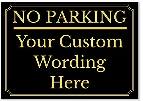 No Parking Sign Custom Black Gold Wording Property PVC Outdoor Placard | Rigid 1mm weatherproof PVC board, custom printed message, elegant traditional plaque, easy mount signage
