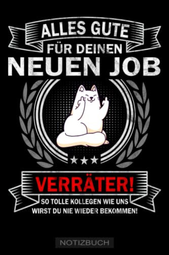 Alles gute für deinen neuen Job Verräter! Kollegenbuch zum Abschied: Poesiealbum zum Abschied für Lieblingskollegen - Freundebuch für Arbeitskollegen ... & Kollegin als Errinerungsbuch zum Ruhestand.