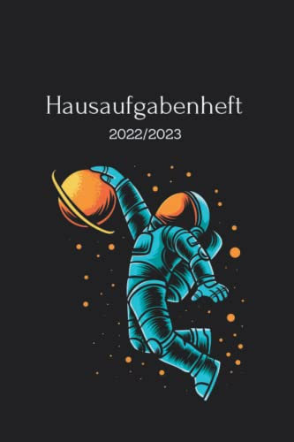 Hausaufgabenheft 2022/2023: Schülerkalender, Schulplaner, Stundenplaner | Astronaut, Planeten | 110 Seiten | A5