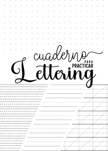 Cuaderno para Practicar Lettering: Libreta para Practicar Lettering a Mano para Niños o Adultos | 4 Plantillas para Práctica de Caligrafía Creativa | Papel para Dibujar Letras Bonitas