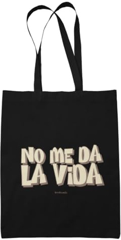 Wondernastic - Tote Bag No me da la vida, Color Negro, Bolso Multiusos, Tejido de Lino, Versátil, Resistente, Diseño Original, Medidas 34 x 39 cm