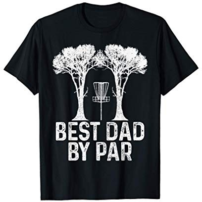Discgolf Best Dad By Par - Frisbee Frolf Disc Golf Geschenk T-Shirt